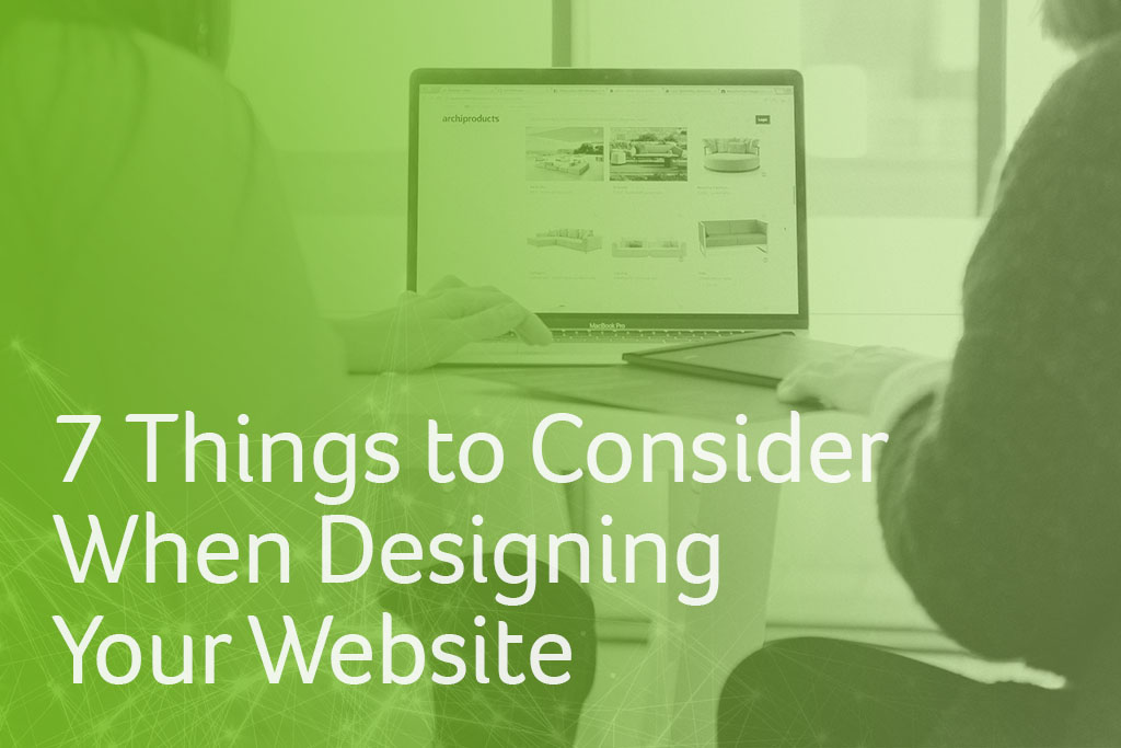 7 Things to Consider When Designing Your Website