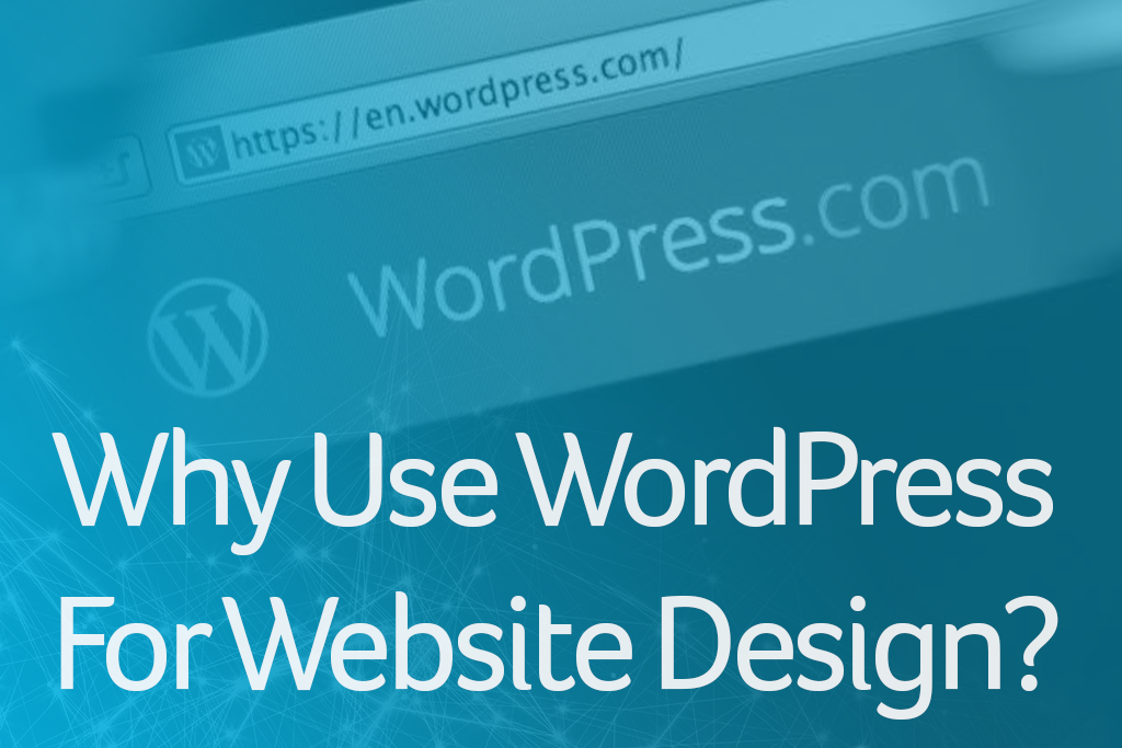 Why Use WordPress for Website Design