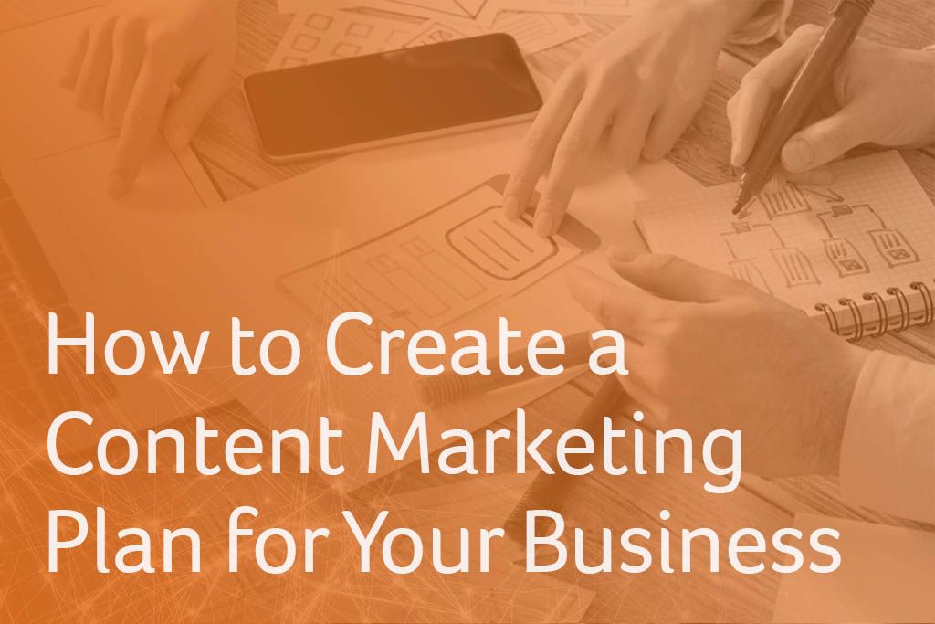 How to Create a Content Marketing Plan