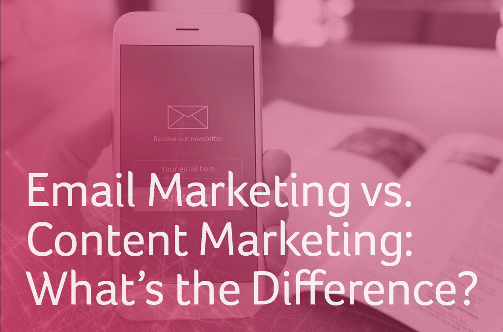 Email Marketing vs. Content Marketing: What’s the Difference?