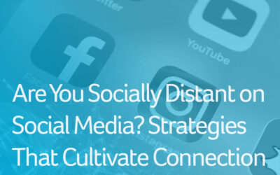 Are You Socially Distant on Social Media? Strategies that Cultivate Connection