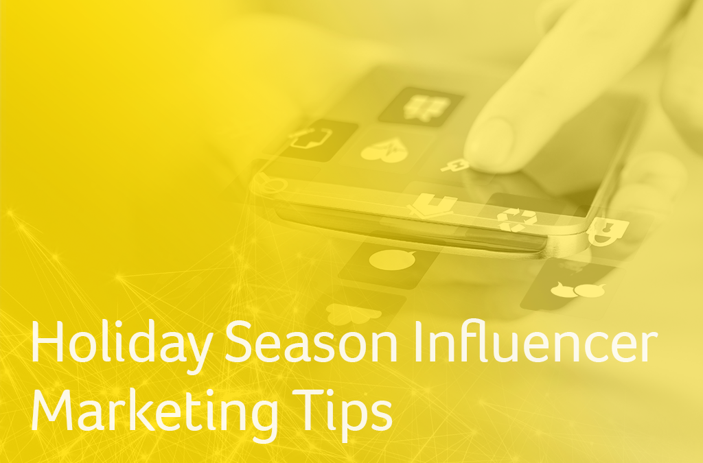 Holiday Season Influencer Marketing Tips