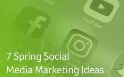 7 Spring Social Media Marketing Ideas